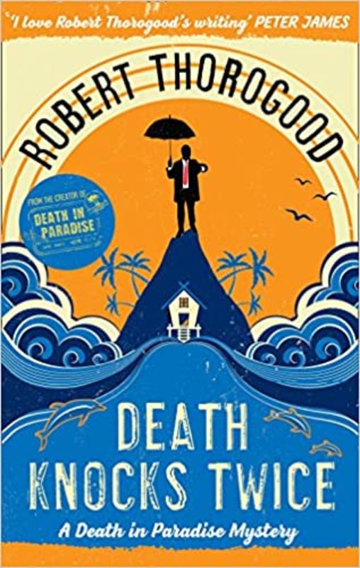 Book cover for "Death Knocks Twice" by Robert Thorogood