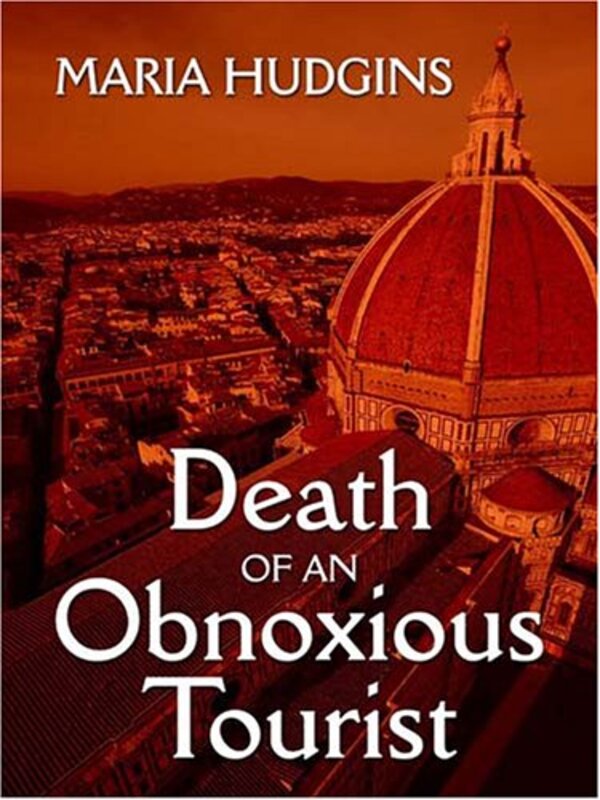 Book cover for "Death Of An Obnoxious Tourist" by Maria Hudgins