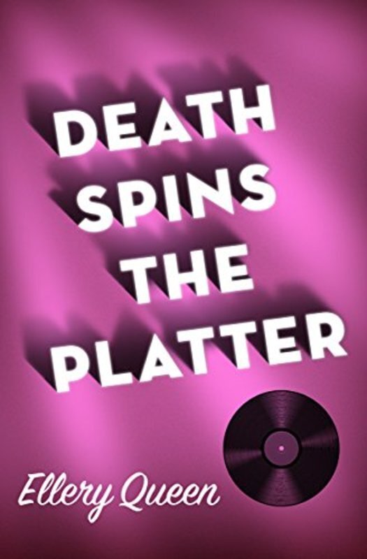 Book cover for "Death Spins the Platter" by Ellery Queen