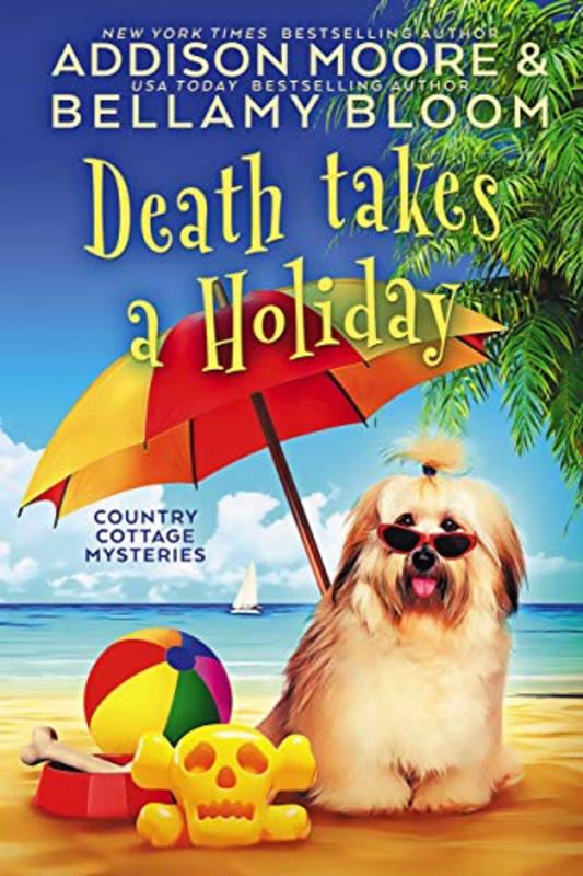 Book cover for "Death Takes a Holiday" by Addison Moore