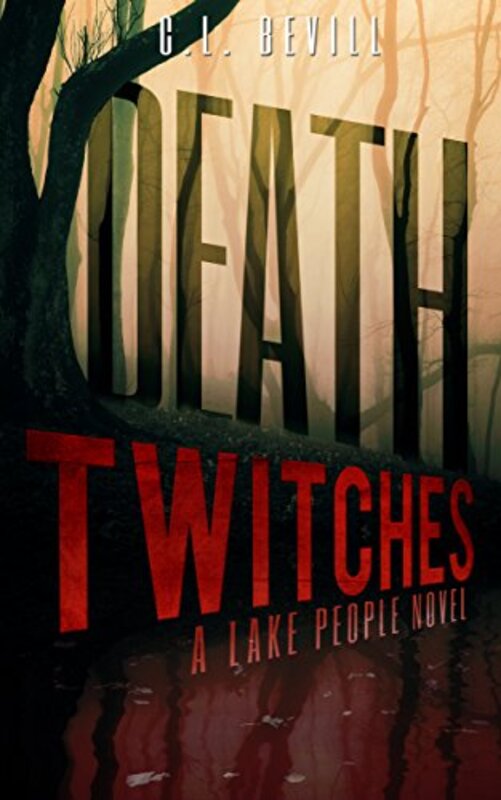 Book cover for "Death Twitches" by CL Bevill
