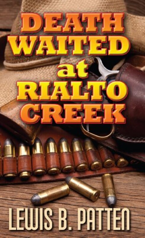 Book cover for "Death Waited at Rialto Creek / The Trap" by Lewis B Patten