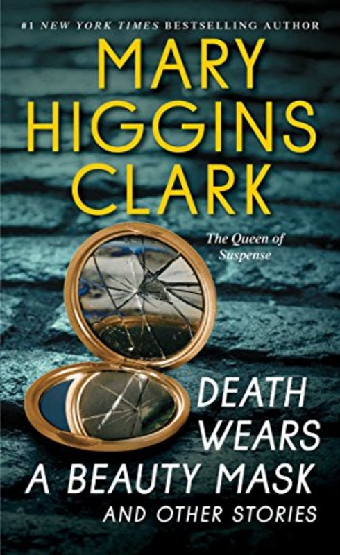 Book cover for "Death Wears a Beauty Mask and Other Stories" by Mary Higgins Clark
