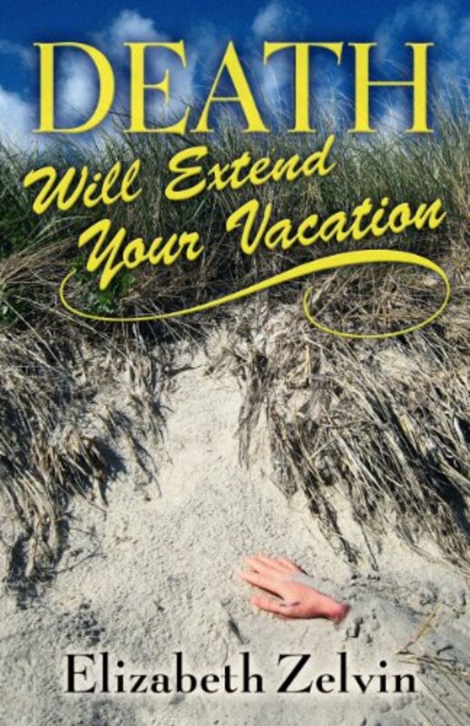 Book cover for "Death Will Extend Your Vacation" by Elizabeth Zelvin