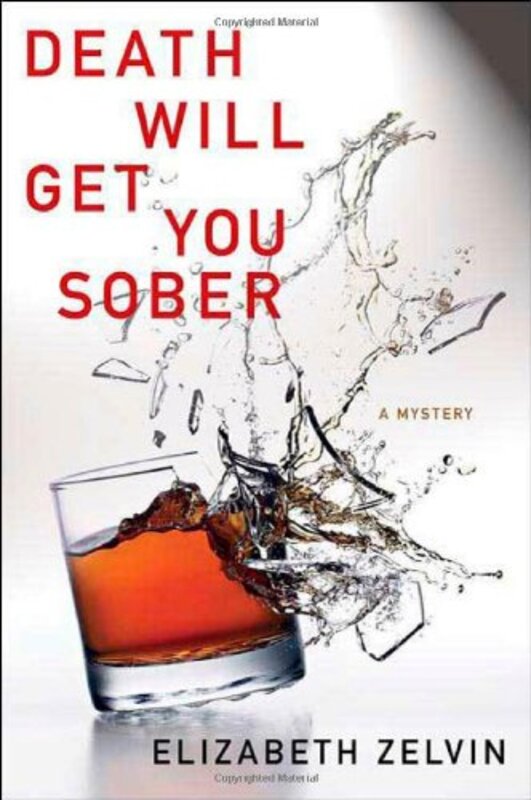 Book cover for "Death Will Get You Sober" by Elizabeth Zelvin