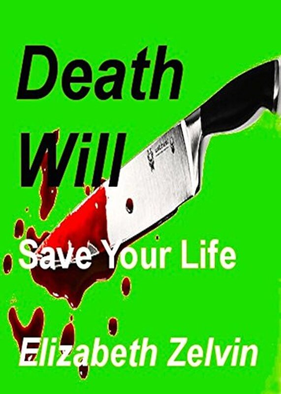 Book cover for "Death Will Save Your Life" by Elizabeth Zelvin