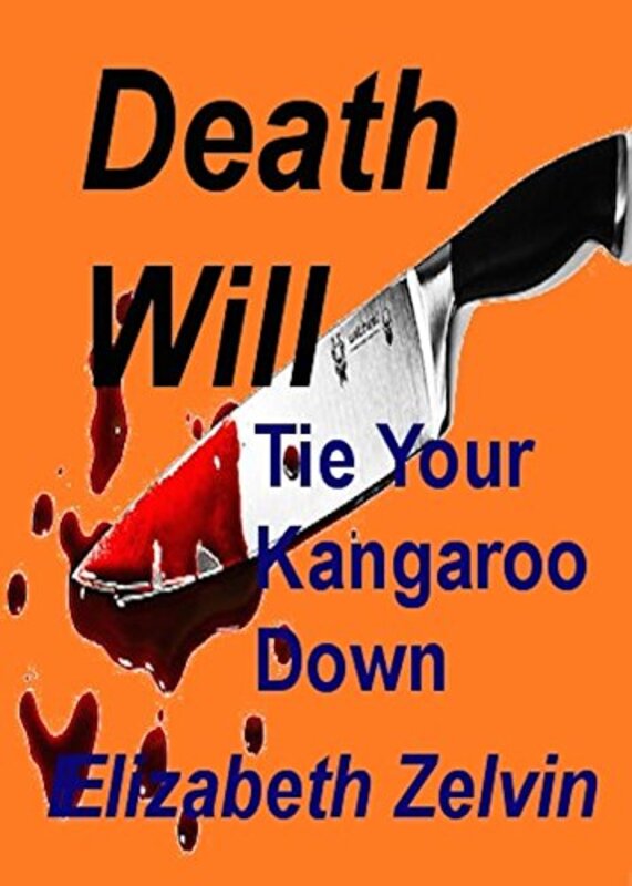 Book cover for "Death Will Tie Your Kangaroo Down" by Elizabeth Zelvin
