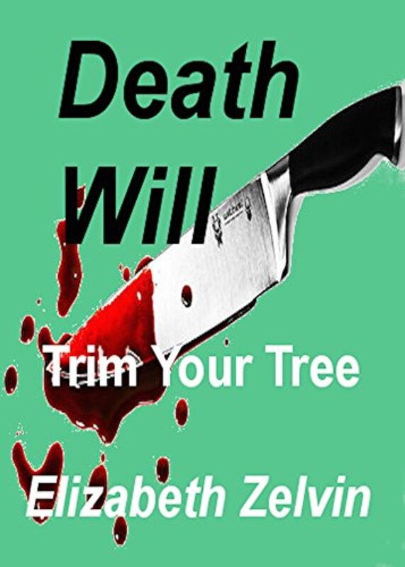 Book cover for "Death Will Trim Your Tree" by Elizabeth Zelvin