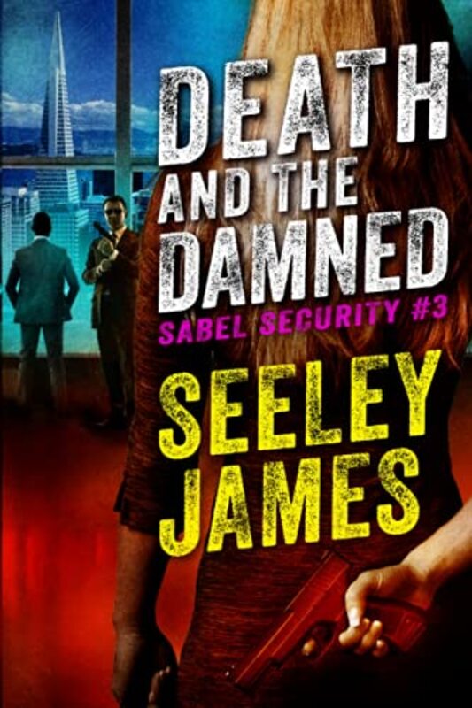 Book cover for "Death and the Damned" by Seeley James