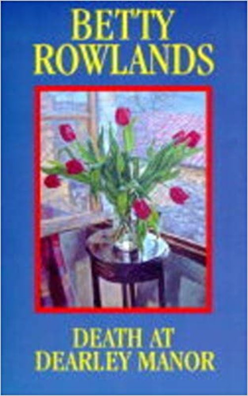 Book cover for "Death at Dearley Manor" by Betty Rowlands