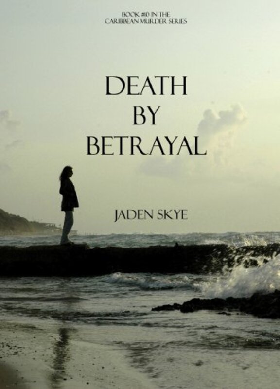Book cover for "Death by Betrayal" by Jaden Skye