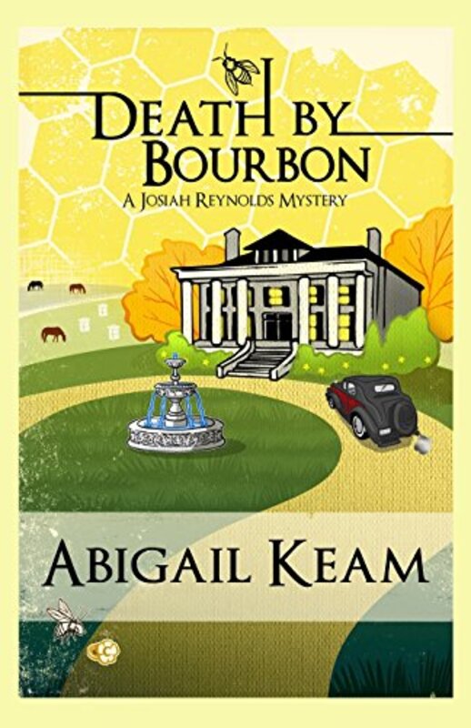 Book cover for "Death by Bourbon" by Abigail Keam
