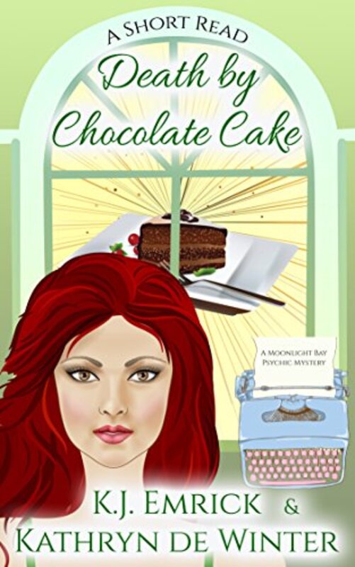 Book cover for "Death by Chocolate Cake" by KJ Emrick