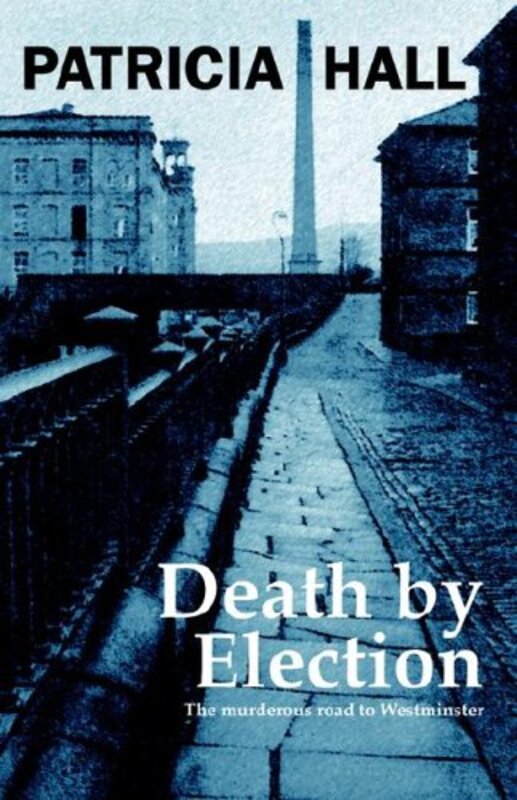 Book cover for "Death by Election" by Patricia Hall