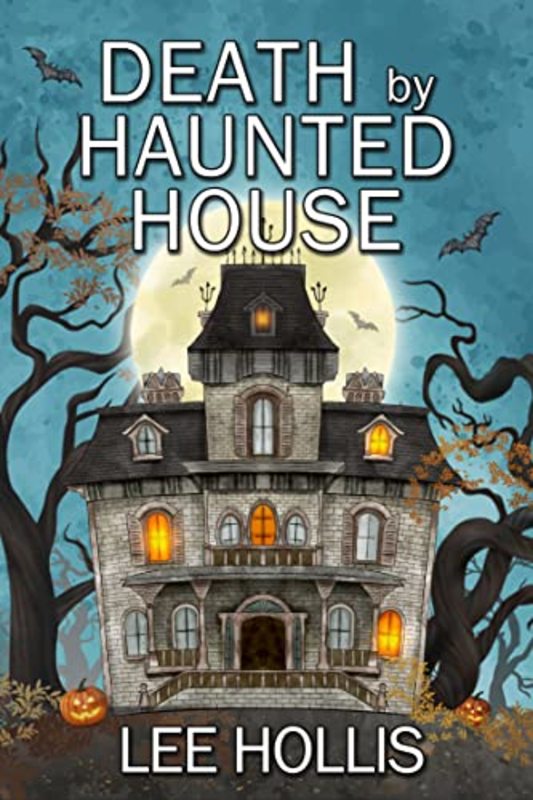 Book cover for "Death by Haunted House" by Lee Hollis