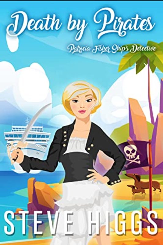 Book cover for "Death by Pirates" by Steve Higgs