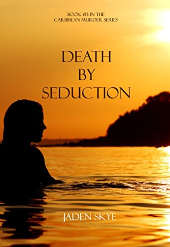 Book cover for "Death by Seduction" by Jaden Skye