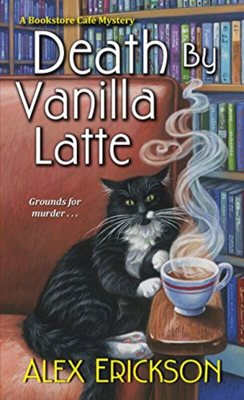 Book cover for "Death by Vanilla Latte" by Alex Erickson