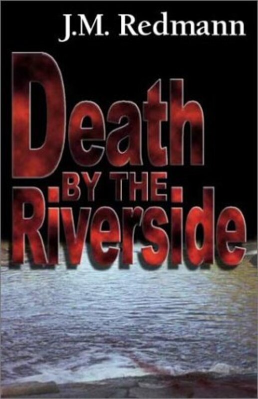 Book cover for "Death by the Riverside" by JM Redmann