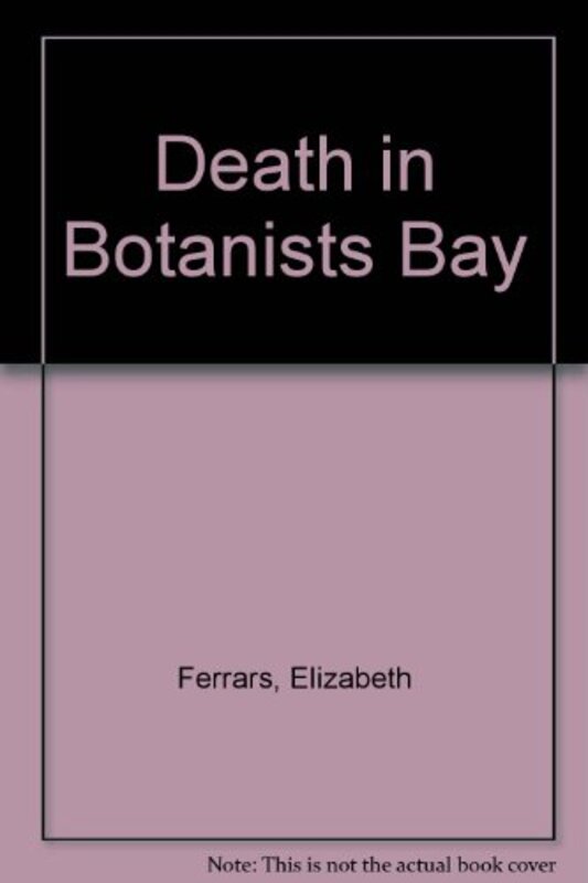 Book cover for "Death in Botanist's Bay" by Elizabeth EX Ferrars