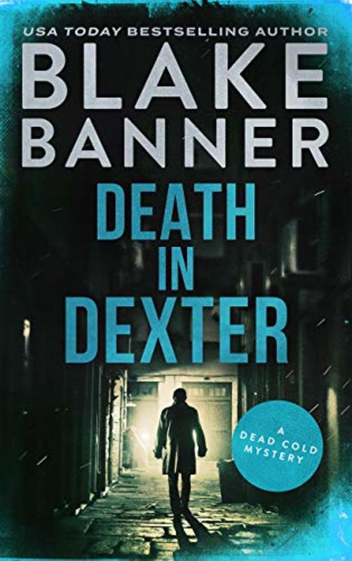 Book cover for "Death in Dexter" by Blake Banner
