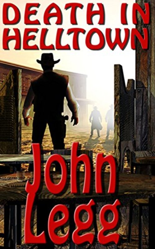 Book cover for "Death in Helltown" by John Legg