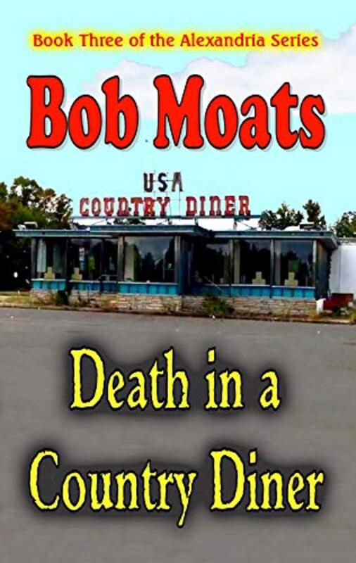 Book cover for "Death in a Country Diner" by Bob Moats