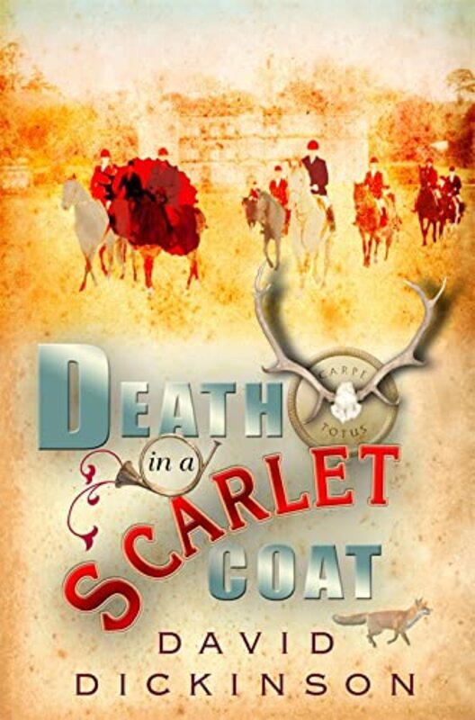 Book cover for "Death in a Scarlet Coat" by David Dickinson