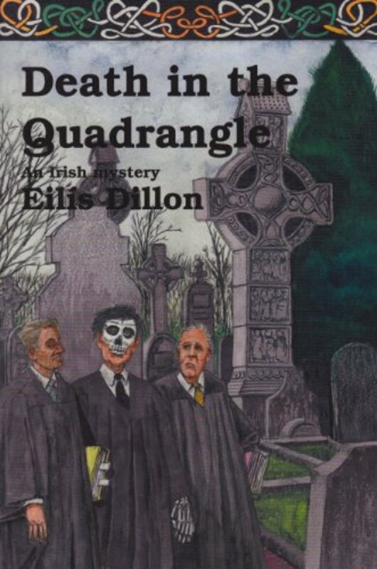 Book cover for "Death in the Quadrangle" by Eilis DIllon