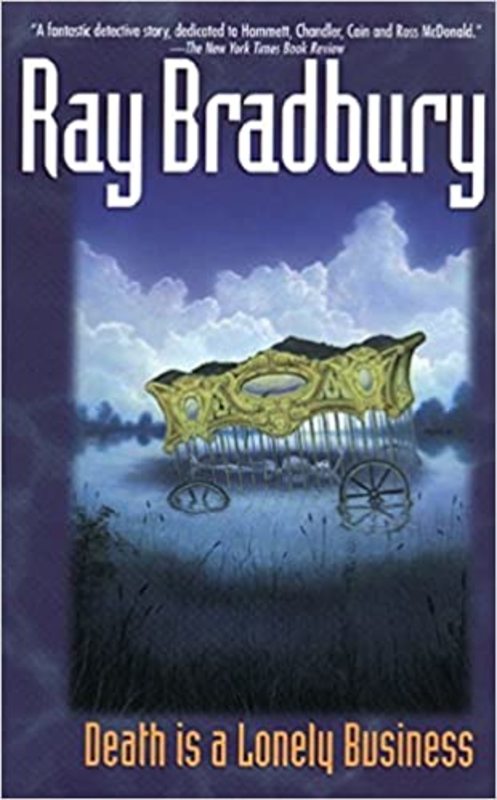 Book cover for "Death is a Lonely Business" by Ray Bradbury
