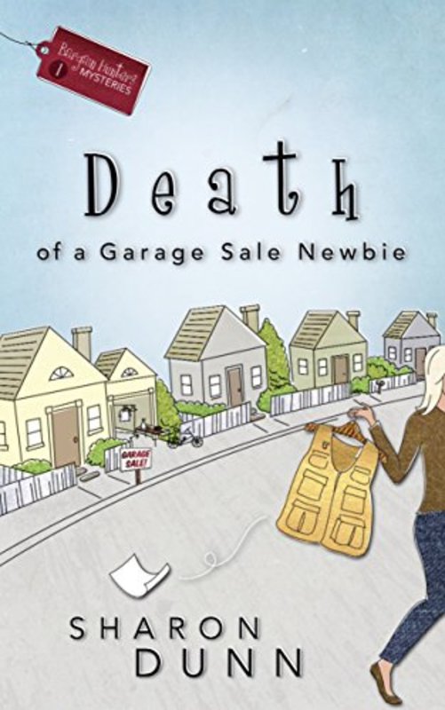 Book cover for "Death of a Garage Sale Newbie" by Sharon Dunn