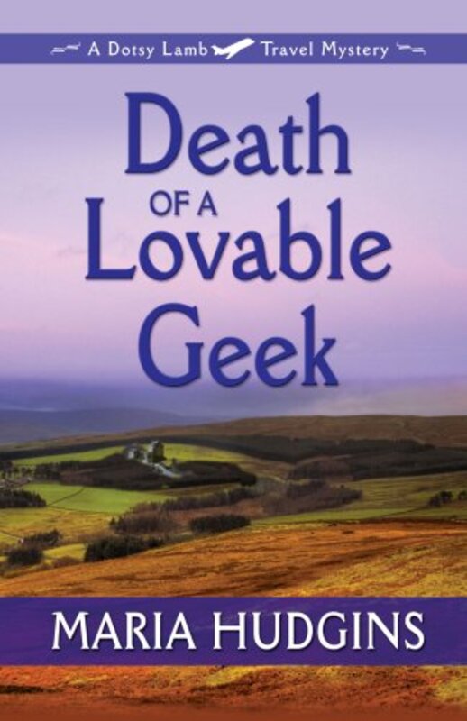Book cover for "Death of a Lovable Geek" by Maria Hudgins