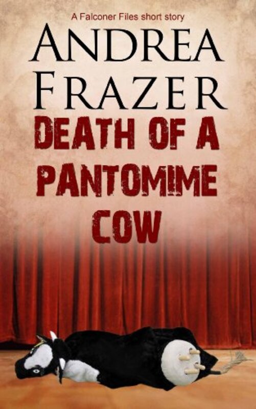 Book cover for "Death of a Pantomime Cow" by Andrea Frazer