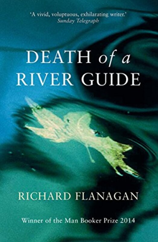 Book cover for "Death of a River Guide" by Richard Flanagan
