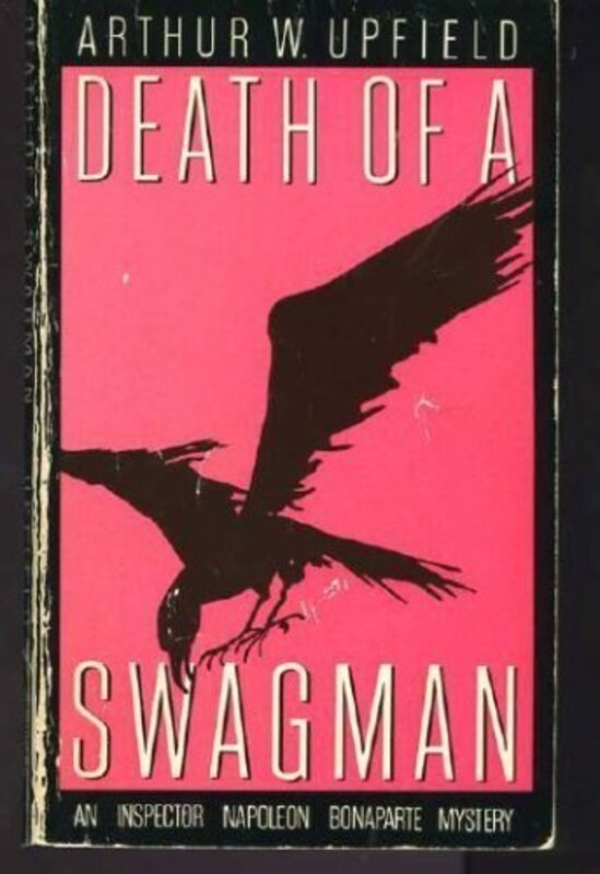 Book cover for "Death of a Swagman" by Arthur W Upfield