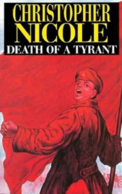 Book cover for "Death of a Tyrant" by Christopher Nicole
