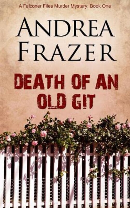 Book cover for "Death of an Old Git" by Andrea Frazer