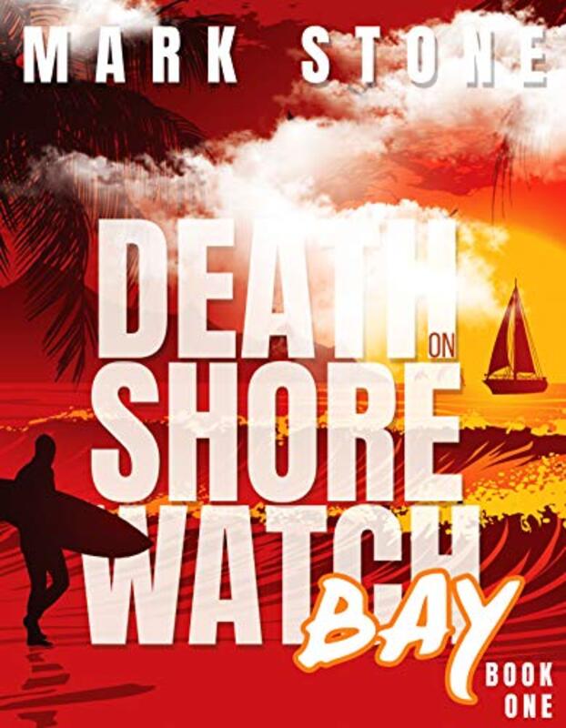 Book cover for "Death on Shorewatch Bay" by Mark Stone