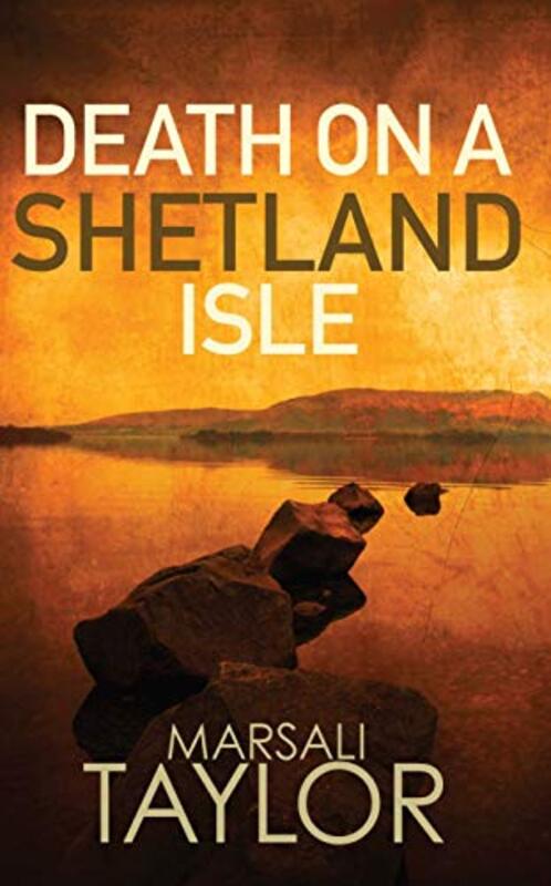 Book cover for "Death on a Shetland Isle" by Marsali Taylor