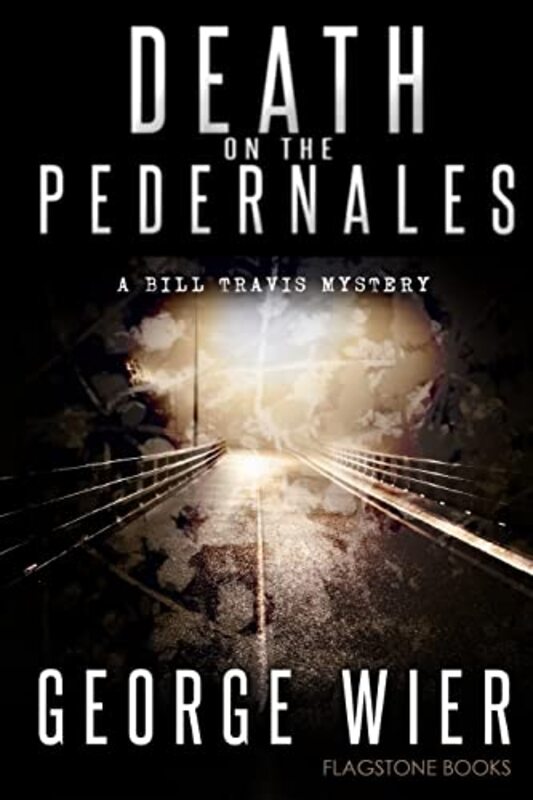 Book cover for "Death on the Pedernales" by George Wier