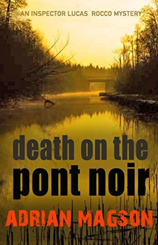 Book cover for "Death on the Pont Noir" by Adrian Magson