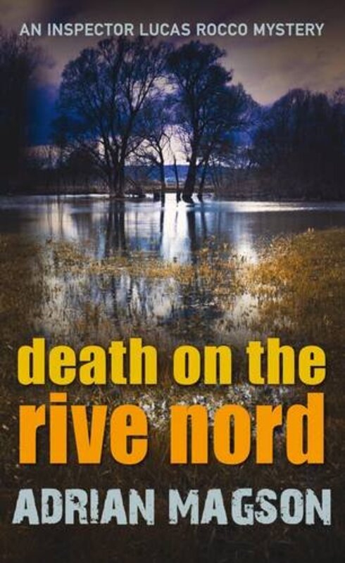 Book cover for "Death on the Rive Nord" by Adrian Magson