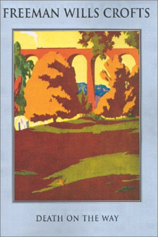Book cover for "Death on the Way" by Freeman Wills Crofts