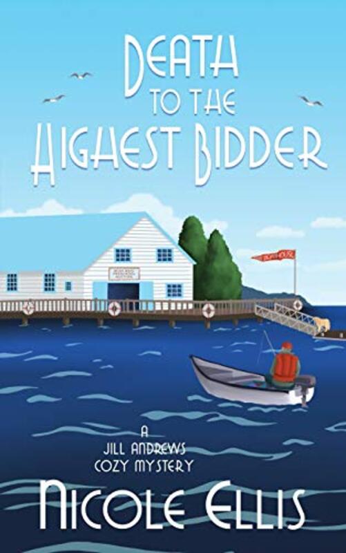 Book cover for "Death to the Highest Bidder" by Nicole Ellis