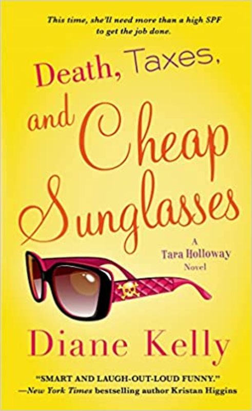 Book cover for "Death, Taxes, and Cheap Sunglasses" by Diane Kelly