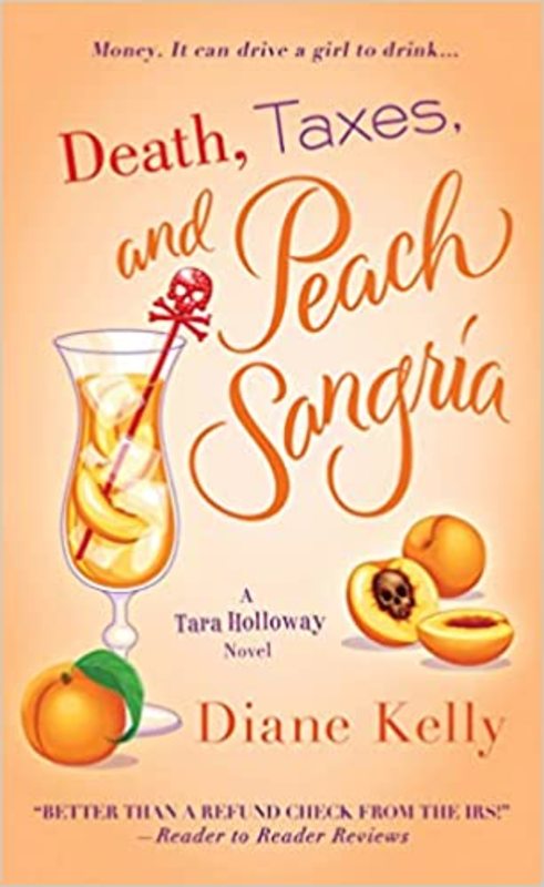 Book cover for "Death, Taxes, and Peach Sangria" by Diane Kelly