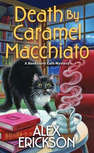Book cover for "Death by Caramel Macchiato" by Alex Erickson