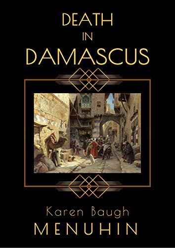 Book cover for "Death in Damascus" by Karen Baugh Menuhin