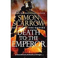Book cover for "Death to the Emperor" by Simon Scarrow