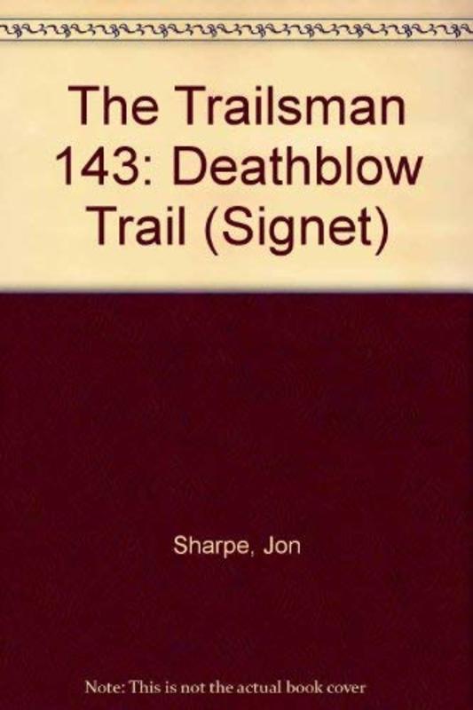 Book cover for "Deathblow Trail" by Jon Sharpe